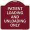 Signmission Patient Loading and Unloading Only Heavy-Gauge Aluminum Architectural Sign, 18" x 18", BU-1818-23339 A-DES-BU-1818-23339 - alternate 1